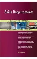 Skills Requirements A Complete Guide - 2019 Edition