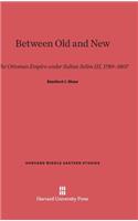 Between Old and New