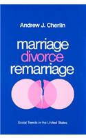 Marriage, Divorce, Remarriage, Revised and Enlarged Edition