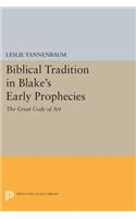 Biblical Tradition in Blake's Early Prophecies