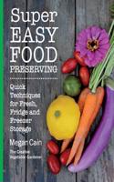 Super Easy Food Preserving