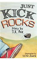 Just Kick Rocks: (1 Bullying Chronicles)