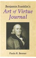 Benjamin Franklin's Art of Virtue Journal