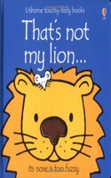 That's Not My Lion: (Usborne Touchy Feely Books)