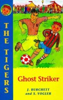 Ghost Striker!: 6 (Tiger Series)