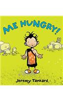 Me Hungry!