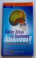 Color Atlas of Anatomy: A Photographic Study of the Human Body