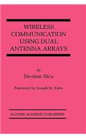 Wireless Communication Using Dual Antenna Arrays