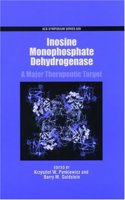 Inosine Monophosphate Dehydrogenase: A Major Therapeutic Target (Acs Symposium Series)