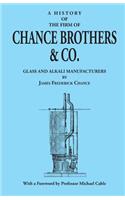 A History of the Firm of Chance Brothers & Co. Glass and Alkali Manufacturers