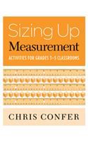 Sizing Up Measurement: Activities for Grades 3-5 Classrooms