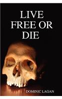 Live Free or Die Paperback