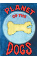 Planet Of The Dogs