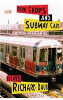 Pork Chops and Subway Cars