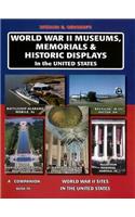 World War II Museums, Memorials & Historic Displays in the United States