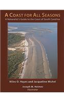 A Coast for All Seasons: A Naturalist's Guide to the Coast of South Carolina