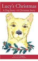 Lucy's Christmas a Dog Story a Christmas Story