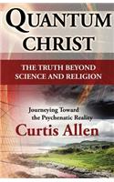 Quantum Christ: The Truth Beyond Science and Religion