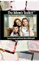 The Mom's Toolkit(tm): Children, Character, and Chores