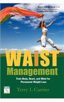 Waist Management