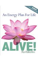 Alive! an Energy Plan for Life