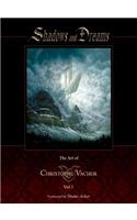 Shadows and Dreams-The Art of Christophe Vacher Vol 1