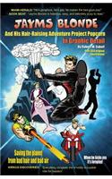 Jayms Blonde and His Hair-Raising Adventure Project Popcorn in Graphic Detail