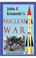 John F. Kennedy's Nuclear War