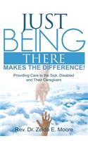Just Being There Makes the Difference!