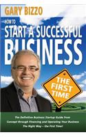 How to Start a Successful Business- The First Time