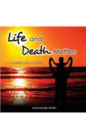 Life and Death Matters