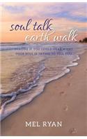 Soul Talk Earth Walk
