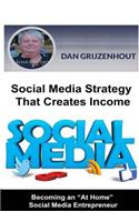 Social Media Strategy That Creates Income