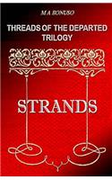 Threads of the Departed Trilogy: Strands