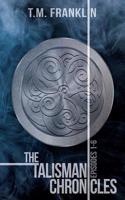 The Talisman Chronicles: Episodes 1-6
