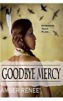 GoodBye Mercy