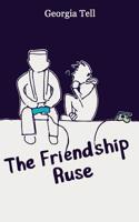 Friendship Ruse
