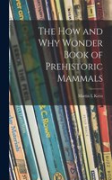How and Why Wonder Book of Prehistoric Mammals