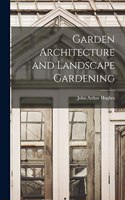 Garden Architecture and Landscape Gardening