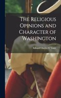 Religious Opinions and Character of Washington