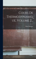 Cours De Thermodynamique, Volume 2...