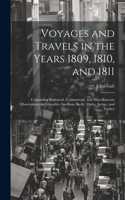 Voyages and Travels in the Years 1809, 1810, and 1811