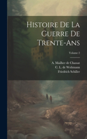 Histoire De La Guerre De Trente-ans; Volume 2