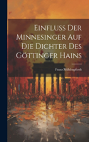 Einfluss der Minnesinger auf die Dichter des Göttinger Hains