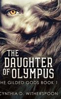 The Daughter of Olympus: Large Print Hardcover Edition