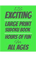 126 Exciting Large Print Sudoku Book