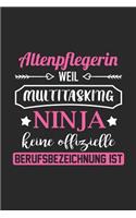 Altenpflegerin Weil Multitasking Ninja Keine Berufsbezeichnung Ist
