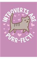 Introverts Are Purr-Fect!: A Notebook & Journal For Introverts