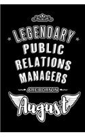 Legendary Public Relations Managersare born in August