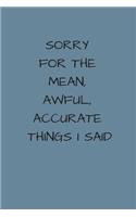 Sorry For The Mean, Awful, Accurate Things I Said